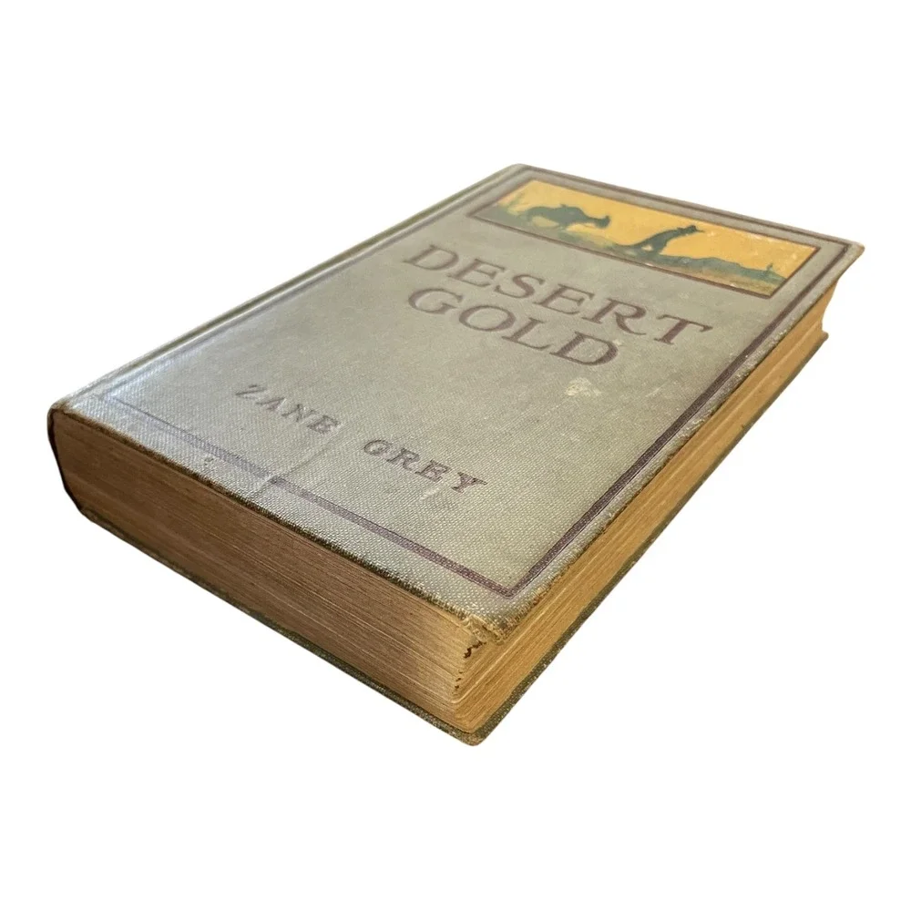 Desert Gold by Zane Grey 1913 Hardcover Antiquarian Western Novel Book